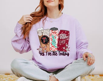 Yes, I’ve Ate Today Sweatshirt, Alani Sweatshirt, Dr. Pepper Sweatshirt, 7Brew Sweatshirt, Energy Sweatshirt.
