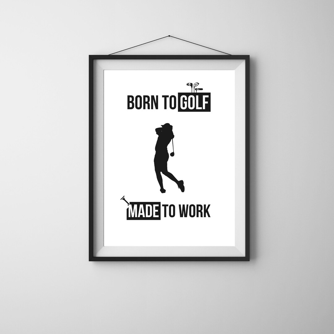 Golf Wall Decor Printable 'born to Golf Made to Etsy