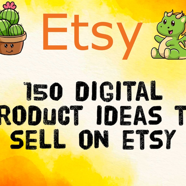 Etsy Digital Product ideas 150 digital product ideas to sell on etsy digital products list of 150 digital products that sell High demand