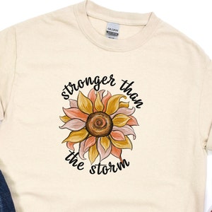 Stronger Than Storm Shirt, Self Love Shirt, Strong Shirt, Shirt for Self, Shirt for Mom, Gift for Girl, Christmas Gift, Confidence Shirt