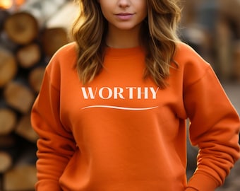 Worthy Crewneck Sweatshirt, Minimalist Sweatshirt, Positivity Shirt, Inspirational Shirt, Worthy Shirt, Women Empowerment, Faith Sweatshirt
