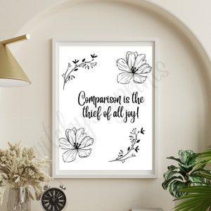 Inspirational Quotes Printable Wall Art DIGITAL Comparison is the Thief of All Joy DIY Home Decor
