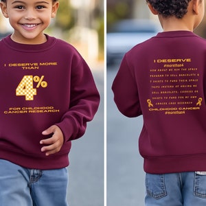 I Deserve More Than Four Childhood Cancer Awareness Youth Sweatshirt/Pediatric Cancer Chemo Shirt/Gold Ribbon Survivor Fighter Sweatshirt