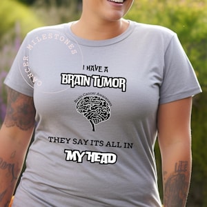 Brain Tumor Cancer Awareness Month T Shirt/Wear Gray May Cancer Ribbon Shirt/Brain Tumor Cancer Surgery Fighter Survivor Warrior Gift Shirt
