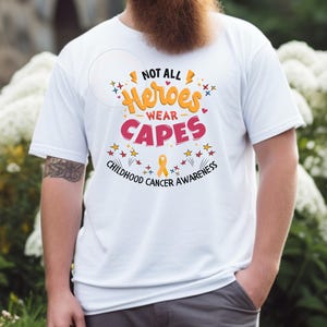 Not All Hero&#39;s Wear Capes Childhood Cancer Awareness T Shirt/Pediatric Cancer Gold Ribbon Shirt/Child Cancer Go Gold September Chemo Support