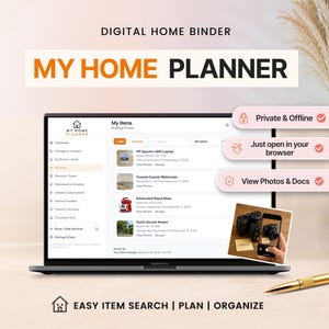 May include: A laptop screen displaying the My Home Planner digital home binder interface. The dashboard lists items like a laptop, watercolor, mixer, and bicycle. Text includes Private & Offline, Just open in your browser, and View Photos & Docs.