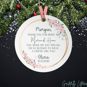 Personalized Thank you for being my Matron Maid of Honor Christmas Ornament, Bridesmaid Thank you, gift for Wedding Bridal Party keepsake