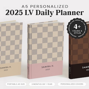 May include: Three A5 personalized 2025 LV daily planners with checkered patterns. The planners come in beige, pink, and brown, each with a colored band at the bottom and the name "SAMIRA H." and the year "2025" printed on them. The planners are available in 4+ colors and styles.