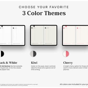 May include: Three digital planner layouts displayed on screens, labeled Choose Your Favorite 3 Color Themes. Options include Black & White, Kiwi, and Cherry, each featuring a two-page spread with a grid, calendar, and navigation tabs.