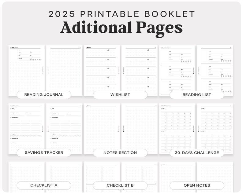 May include: Printable booklet with additional pages for 2025. The pages include a reading journal, wishlist, reading list, savings tracker, notes section, 30-day challenge, checklist A, checklist B, and open notes.