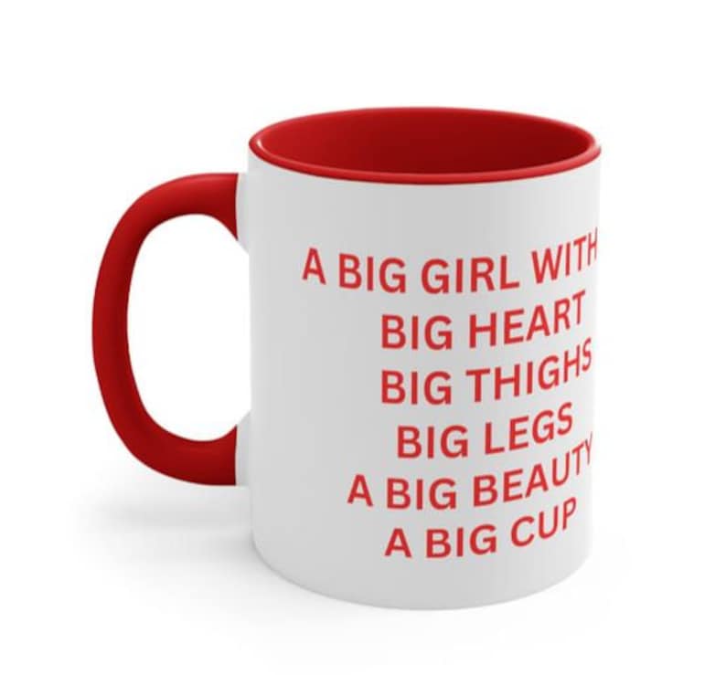Mug, Plus Size Woman, Coffee Cup, Big and Beautiful, Curvy, Worded Cup