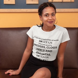 Big Girl, Plus Size, Pride, Women&#39;s Tee, Women&#39;s Top, Literary, Legs, Calves