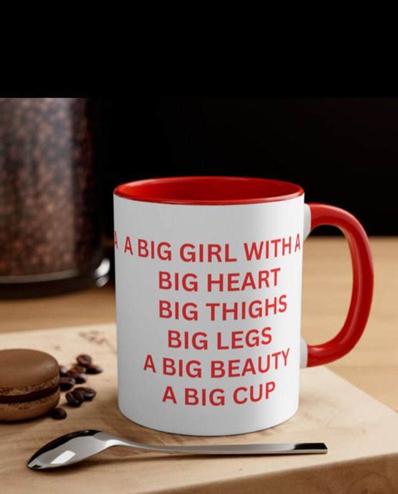 Mug, Plus Size Woman, Coffee Cup, Big and Beautiful, Curvy, Worded Cup
