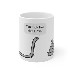 Funny Dave Mug, Snarky Morning Coffee Cup - 11 oz Ceramic