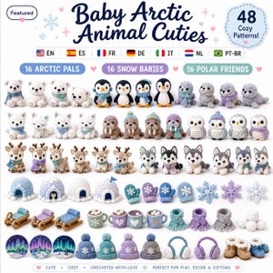 May include: A collection of 48 crochet patterns titled Baby Arctic Animal Cuties, featuring small amigurumi figures including polar bears, penguins, seals, walruses, owls, reindeer, huskies, igloos, mittens, snowflakes, sleds, mugs, hats, and boots.