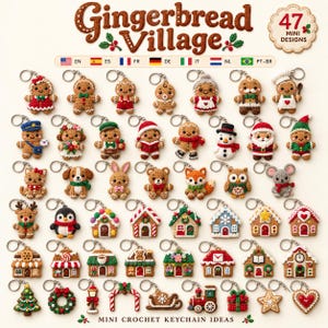 May include: A collection of 47 mini crochet keychain designs titled Gingerbread Village. The image displays various amigurumi figures including gingerbread people, animals, holiday houses, and festive icons like a tree, wreath, and train.