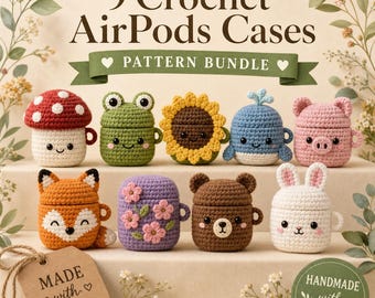 Crochet AirPods Case Mushroom, Frog, Sunflower, Whale, Pig, Fox, Floral, Bear, Bunny (Digital Download)
