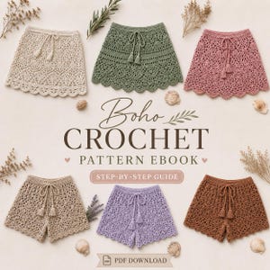 May include: A collection of six crochet shorts and skirts in various colors, including beige, green, pink, tan, purple, and brown. The image features the text "Boho Crochet Pattern Ebook" and "Step-by-Step Guide".