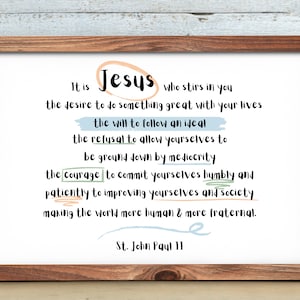 St. John Paul II &quot;It Is Jesus&quot; Quote - DIGITAL PRINT - Printable Catholic Saint Wall Decor in Various Sizes