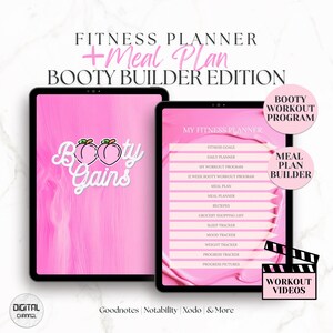 May include: A digital planner for fitness and meal planning with a pink and white colour scheme. The planner is titled "Fitness Planner + Meal Plan Booty Builder Edition". The planner includes sections for fitness goals, daily planner, workout program, meal plan, recipes, grocery shopping list, sleep tracker, mood tracker, weight tracker, progress tracker, and progress pictures. The planner also includes workout videos. The planner is compatible with Goodnotes, Notability, Xodo, and more.