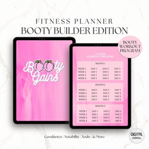 May include: A pink digital planner with the text "Fitness Planner Booty Builder Edition" and "Booty Workout Program" on a white background. The planner includes a 12-week workout program with a schedule for each week and day.