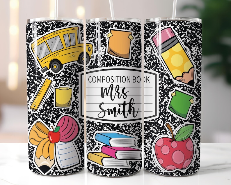 May include: A black and white tumbler with a school theme. The tumbler has a yellow school bus, a pencil, a red apple, a stack of books, a bow, and a notepad. The text on the tumbler says "Composition Book Mrs. Smith".