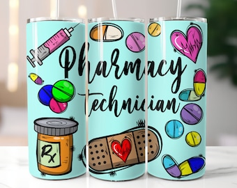 Pharmacy Tech Tumbler Wrap,Pharmacist Sublimation Tumbler,20 oz Skinny Tumbler Png