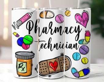 Pharmacy Tech Tumbler Wrap,Pharmacist Sublimation Tumbler,20 oz Skinny Tumbler Png