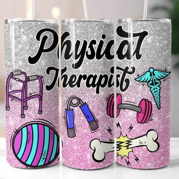 Physical Therapist Tumbler Wrap Sublimation Design,20 oz Skinny Tumbler Png