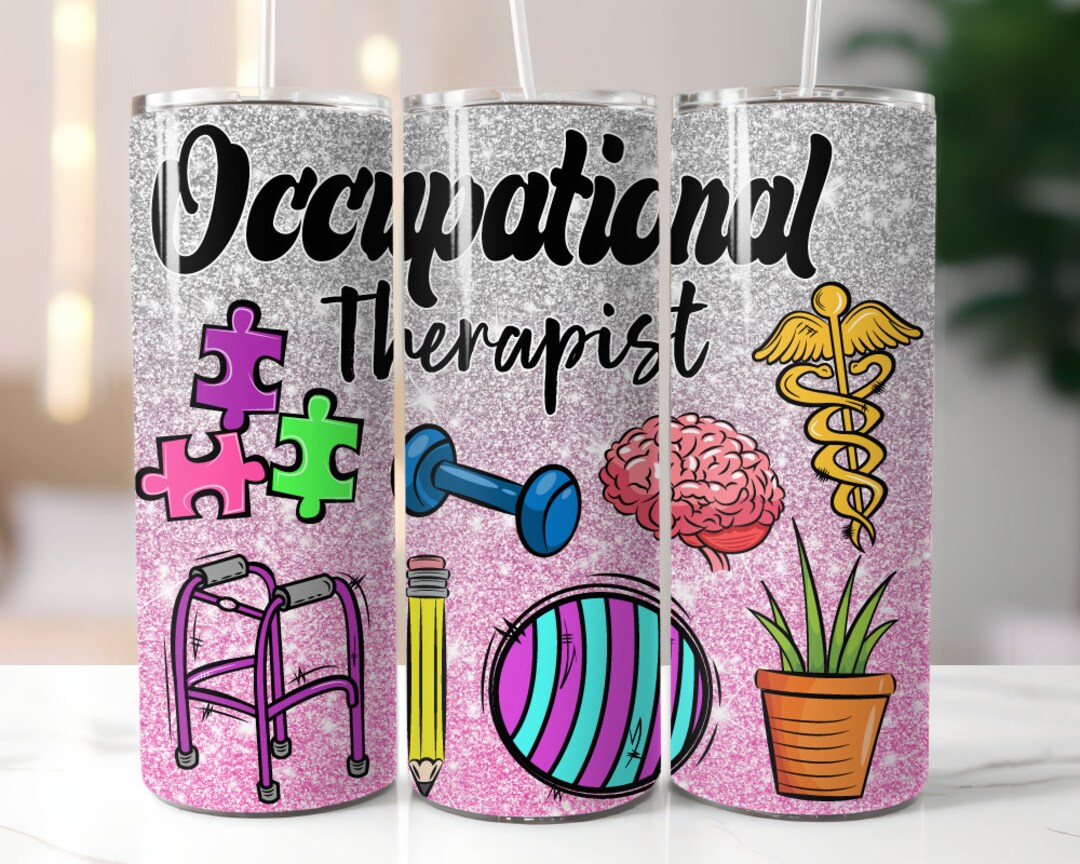 Occupational Therapist Tumbler Wrap Sublimation Design,20 Oz Skinny