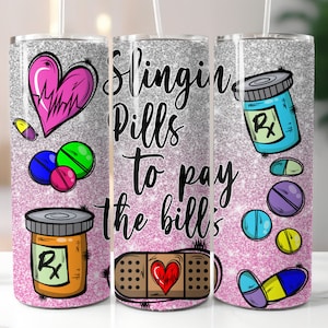 Slingin Pills To Pay The Bills,Pharmacy Tech Tumbler Wrap,20 oz Skinny Tumbler Png
