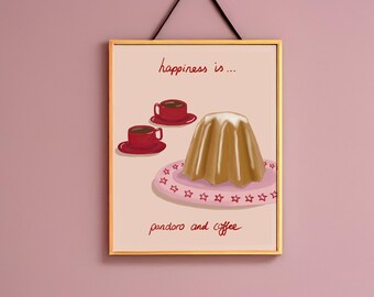 May include: A framed print featuring a whimsical illustration of a bundt cake on a pink plate with star accents, two red coffee cups, and the text "happiness is... pandoro and coffee". The artwork is set against a light pink background.