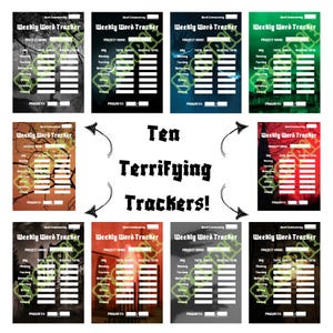 May include: Ten "Weekly Word Tracker" printable sheets in various colors, each with a space for project name, daily word count, and progress tracking. The text "Ten Terrifying Trackers!" is also displayed.