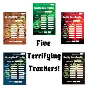 May include: Five "Terrifying Trackers!" are displayed, each a "Weekly Word Tracker" with spaces for project name, daily word counts, and running totals. The trackers have various background colors.