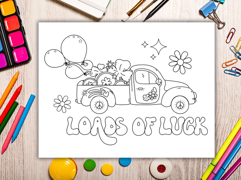 May include: A black and white line drawing of a vintage truck filled with four-leaf clovers and balloons. The truck has a peace sign on the tyre and the words "Loads of Luck" are written in a retro font.