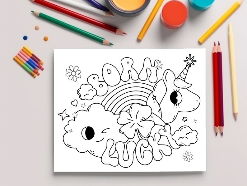 May include: A black and white colouring page featuring a unicorn with a rainbow, a four-leaf clover, and the words "Born Lucky".