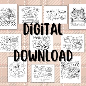 May include: A set of ten black and white printable Thanksgiving coloring pages featuring turkeys, pumpkins, pies, and other Thanksgiving-themed imagery. The pages include phrases like "Tis the season", "Pour some gravy on me", and "Gobble til you wobble".