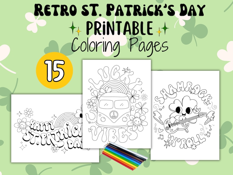May include: A set of 15 printable colouring pages with a retro St. Patrick's Day theme. The pages feature images of a lucky charm, a van with the words "Lucky Vibes", and a shamrock playing a guitar with the words "Shamrock N' Roll".