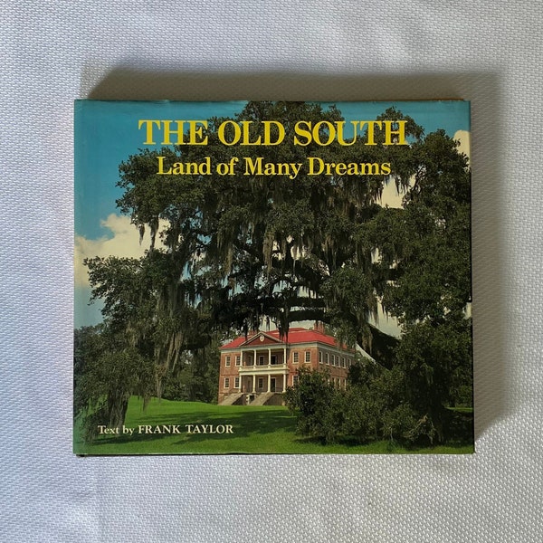 The Old South - Land of Many Dreams -Vintage Pre-Owned book by Frank Taylor- Crescent Books NY- 1985-Southern US History & Architecture