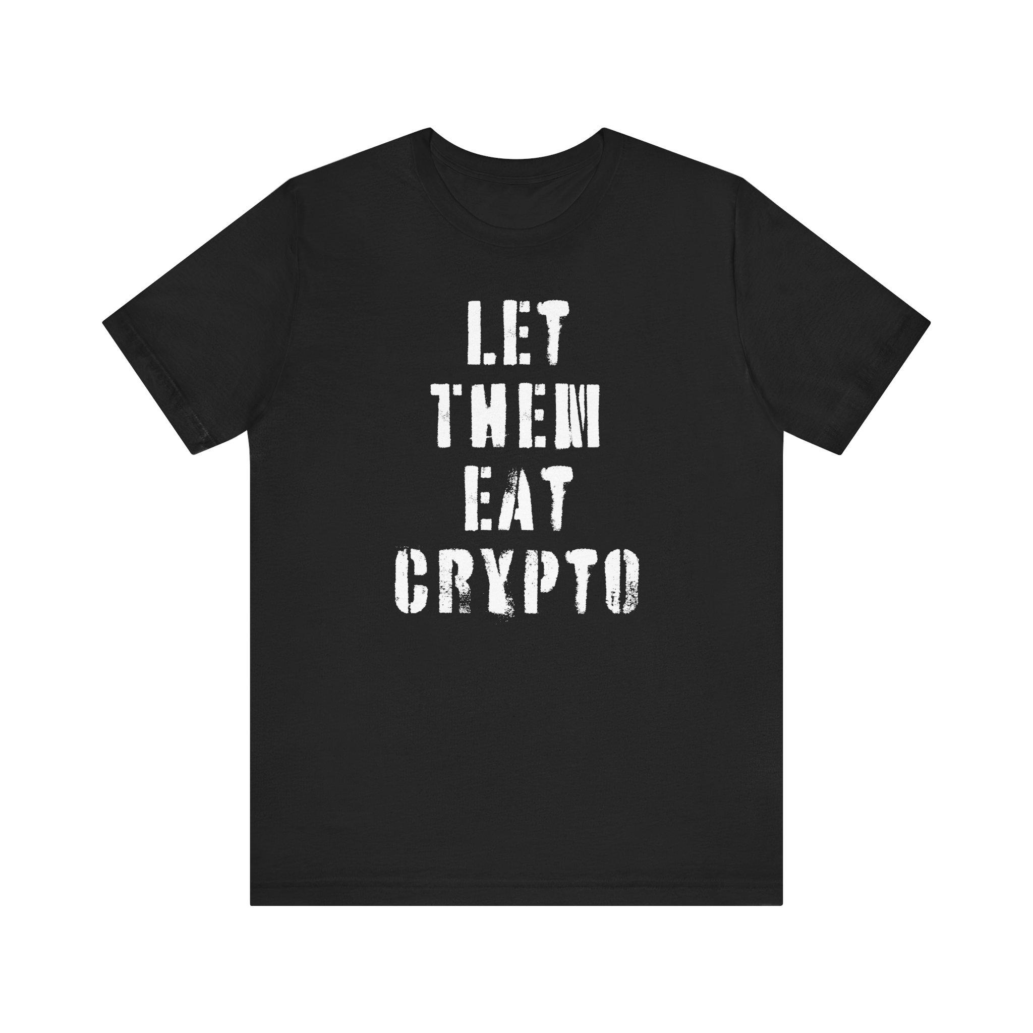 Let Them Eat Crytpo T-shirt BTC ETH Doge HODL, Gen Z Birthday Christmas  Gift, Unisex Tshirt Shirt Top, Crypto Lover Tee, Crypto - Etsy