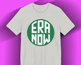 Feminist Equal Rights Amendment, ERA NOW T-Shirt, Gender Equality Protest Tee, 28th Amendment Women's Rights Gift, Feminist Birthday
