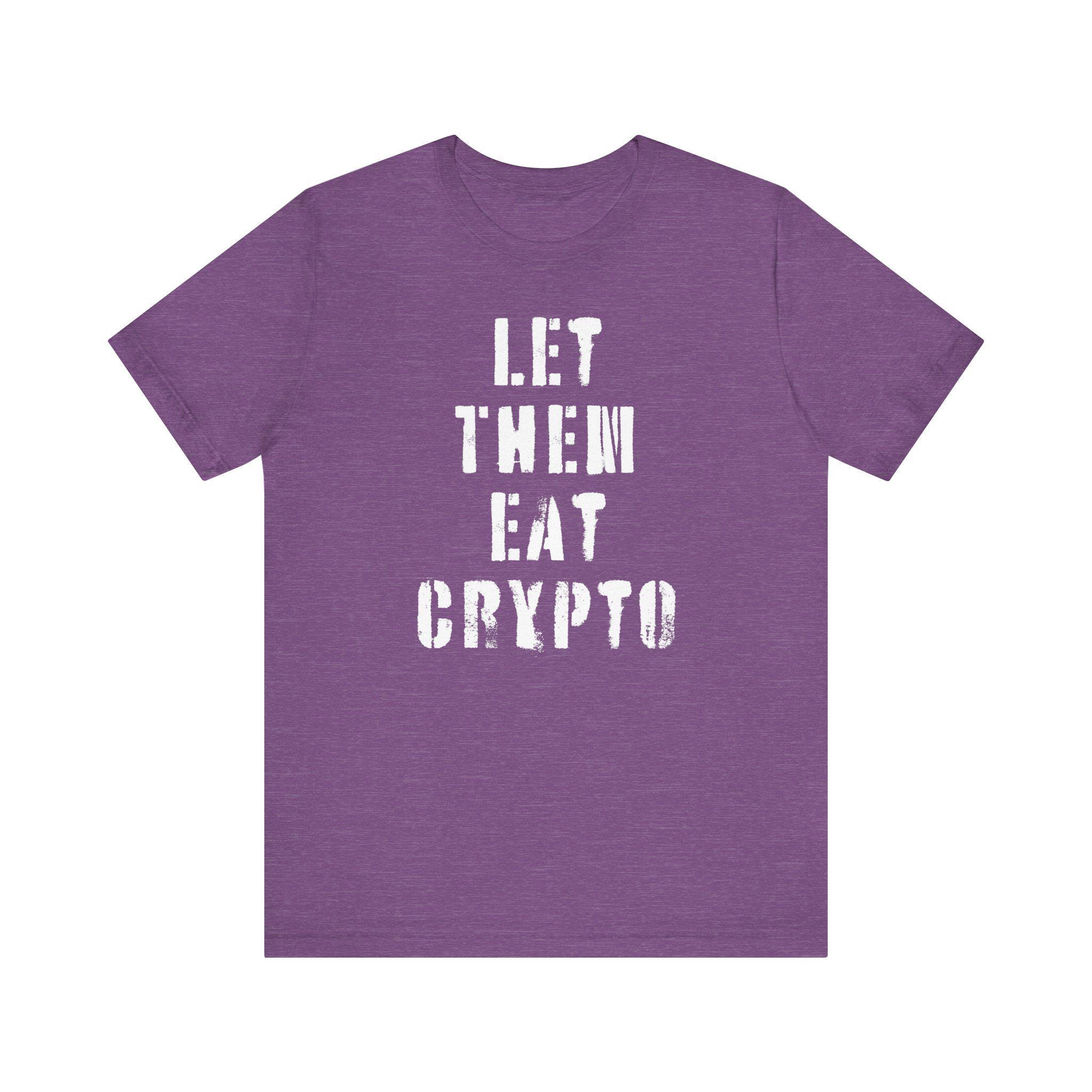 Let Them Eat Crytpo T-shirt BTC ETH Doge HODL, Gen Z Birthday Christmas  Gift, Unisex Tshirt Shirt Top, Crypto Lover Tee, Crypto - Etsy