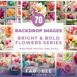 May include: A vibrant digital art collection featuring 70 backdrop images with bright and bold flower designs. The images showcase colorful floral arrangements in various settings, with a resolution of 1920x1080 pixels. The text reads "Backdrop Images Bright & Bold Flowers Series".