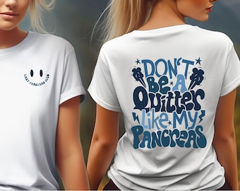 Don't Be A Quitter Like My Pancreas Diabatic Shirt, Funny Diabetic T-Shirt, Lazy Pancreas Club Sweatshirt, Diabetes Awareness Support Tee