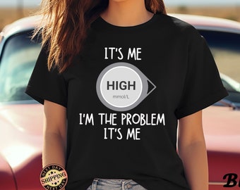 Diabetes Awareness Shirt, It's Me High mmol/L I'm The Problem it's Me Shirt, Type 1 Diabetes Warrior Sweater, Diabetes Awareness Sweatshirt