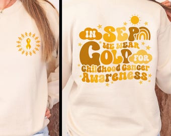 Childhood Cancer Awareness Shirt, In September We wear Gold Shirt, Gold Ribbon for Childhood Cancer Sweatshirt, Gold Ribbon Hoodie