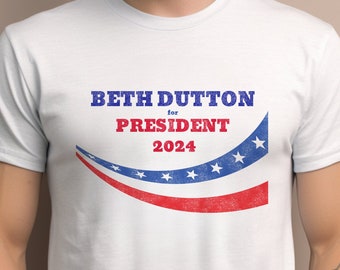 Beth Dutton For President Unisex Jersey Short Sleeve Tee