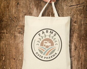 Eco-Friendly Cotton Canvas Tote Bag | Farms Over Pharma | Reusable Shopping, Grocery, Market, Beach, Gift Bag