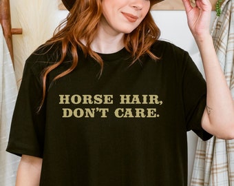 Horse Hair Don't Care Shirt, Horseback Riding Sweatshirt