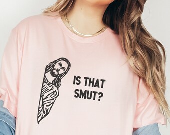 Peeking Jesus Smut T-Shirt, Funny Booktok Sweatshirt, Spicy Book Club